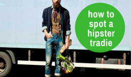 The 11 tell-tale signs of a hipster tradie