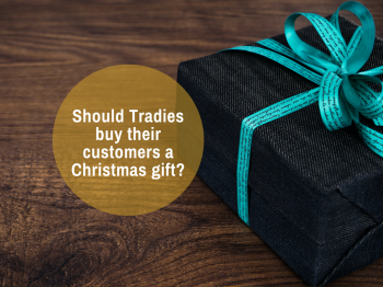 Should Tradies buy their customers a Christmas gift?
